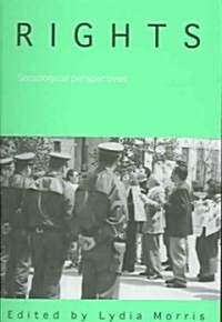 Rights : Sociological Perspectives (Paperback)