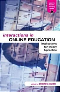 Interactions in Online Education : Implications for Theory and Practice (Paperback)