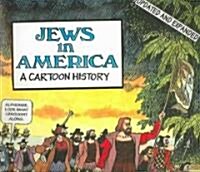 Jews in America: A Cartoon History (Paperback, Updated and Exp)