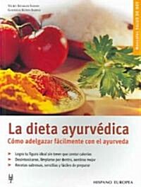 La dieta ayurvedica / The Ayurvedic Diet (Paperback, Translation)