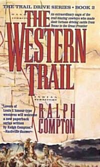 The Western Trail: The Trail Drive, Book 2 (Mass Market Paperback, Revised)