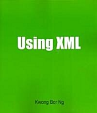 Using XML: A How-To-Do-It Manual for Librarians (Paperback)