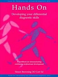Hands On: developing your differential diagnostic skills : A workbook for demonstrating continuing professional development (Paperback)