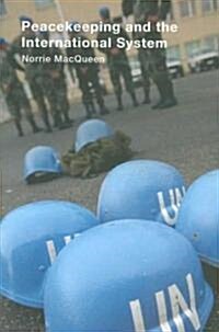 Peacekeeping And the International System (Paperback)