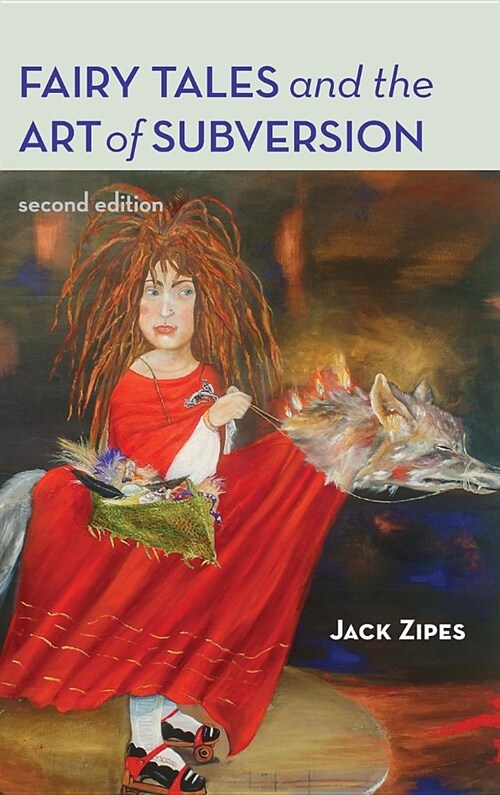 Fairy Tales and the Art of Subversion (Hardcover, 2 ed)