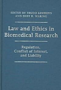 Law And Ethics in Biomedical Research (Hardcover)