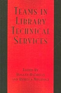 Teams in Library Technical Services (Paperback)