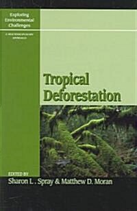 Tropical Deforestation (Paperback)