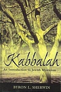 Kabbalah: An Introduction to Jewish Mysticism (Hardcover)