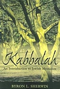 Kabbalah: An Introduction to Jewish Mysticism (Paperback)