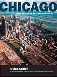 Chicago: Metropolis of the Mid-Continent, 4th Edition (Paperback, 4, Edtion)