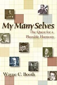 My Many Selves: The Quest for a Plausible Harmony (Paperback)