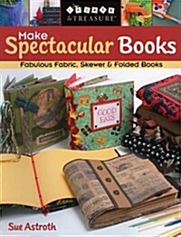 Make Spectacular Books - Print on Demand Edition (Paperback)