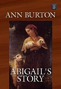 Abigails Story (Library, Large Print)