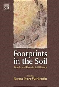 Footprints in the Soil : People and Ideas in Soil History (Hardcover)