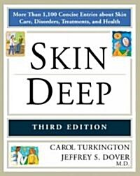 Skin Deep: More Than 1,100 Concise Entries about Skin Care, Disorders, Treatments, and Health (Paperback, 3)