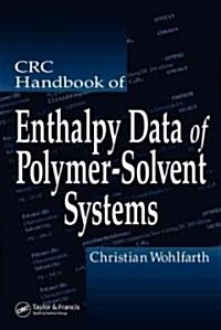 CRC Handbook of Enthalpy Data of Polymer-Solvent Systems (Hardcover)