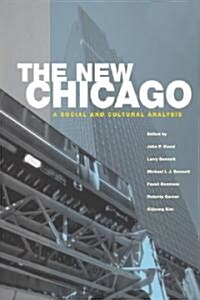 The New Chicago: A Social and Cultural Analysis (Hardcover)