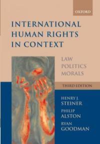 International human rights in context : law, politics, morals : text and materials 3rd ed