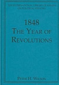 1848 : The Year of Revolutions (Hardcover)