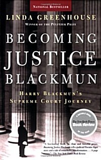 Becoming Justice Blackmun: Harry Blackmuns Supreme Court Journey (Paperback)