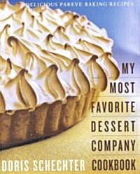 My Most Favorite Dessert Company Cookbook: Delicious Pareve Baking Recipes (Hardcover)
