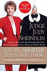 Youre Smarter Than You Look: Uncomplicating Relationships in Complicated Times (Paperback)