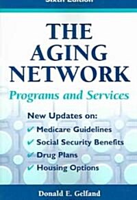 The Aging Network (Paperback, 6th, New)