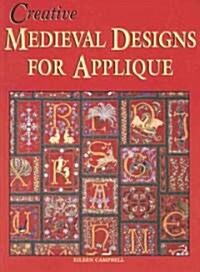 Creative Medieval Designs for Applique (Paperback)