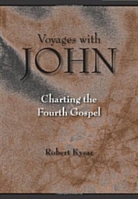 Voyages with John: Charting the Fourth Gospel (Paperback)