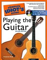 The Complete Idiots Guide to Playing the Guitar (Paperback, CD-ROM, 2nd)