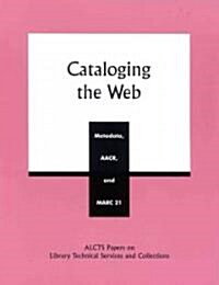 Cataloging the Web: Metadata, Aacr, and Marc 21 (Paperback)