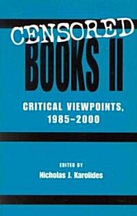 Censored Books II: Critical Viewpoints, 1985-2000 (Hardcover)
