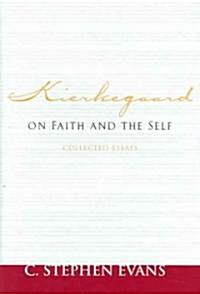 Kierkegaard on Faith and the Self: Collected Essays (Hardcover)