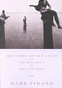 The Story of Our Lives: With the Monument and the Late Hour (Paperback)