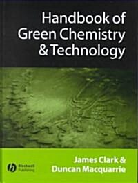 Handbook of Green Chemistry and Technology (Hardcover)