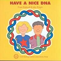 Have a Nice DNA (Paperback)