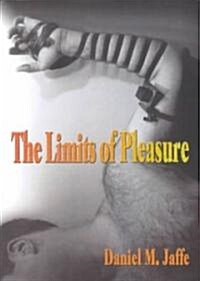 The Limits of Pleasure (Paperback)