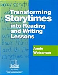 Transforming Storytimes Into Reading and Writing Lessons (Paperback)