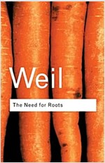The Need for Roots : Prelude to a Declaration of Duties Towards Mankind (Paperback, 2 ed)