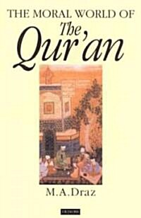 The Moral World of the Quran (Hardcover)