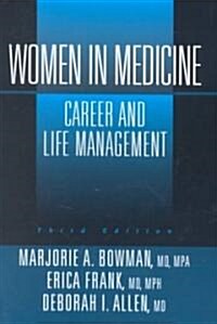 Women in Medicine: Career and Life Management (Paperback, 3, 2002)
