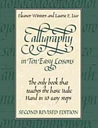 Calligraphy in Ten Easy Lessons (Paperback, 2)