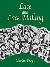 Lace and Lace Making (Paperback)
