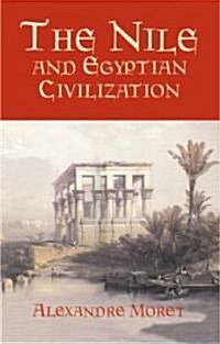 The Nile and Egyptian Civilization (Paperback)
