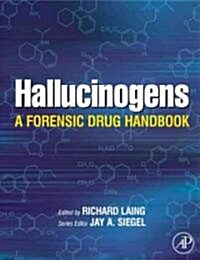 Hallucinogens: A Forensic Drug Handbook (Hardcover)