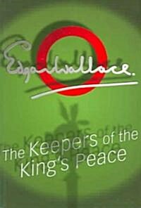 The Keepers of the Kings Peace (Paperback, New ed)