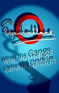 When the Gangs Came to London (Paperback)