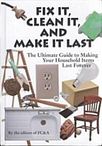 Fix It, Clean It and Make It Last (Hardcover, 2nd)