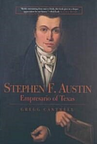 Stephen F. Austin: Empresario of Texas (Paperback, Revised)